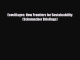 Free [PDF] Downlaod Ecovillages: New Frontiers for Sustainability (Schumacher Briefings) READ