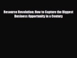 READ book Resource Revolution: How to Capture the Biggest Business Opportunity in a Century