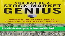 [Read PDF] You Can Be a Stock Market Genius: Uncover the Secret Hiding Places of Stock Market