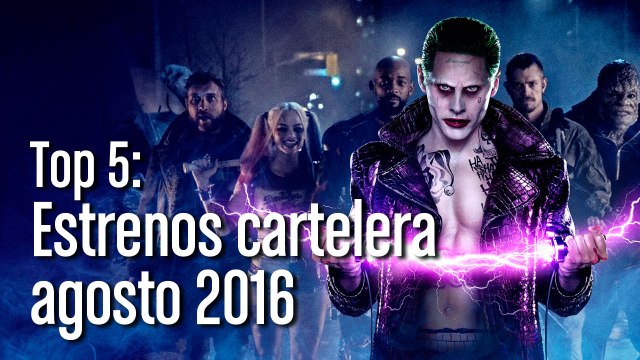 Top 5: Estrenos de cartelera de agosto 2016
