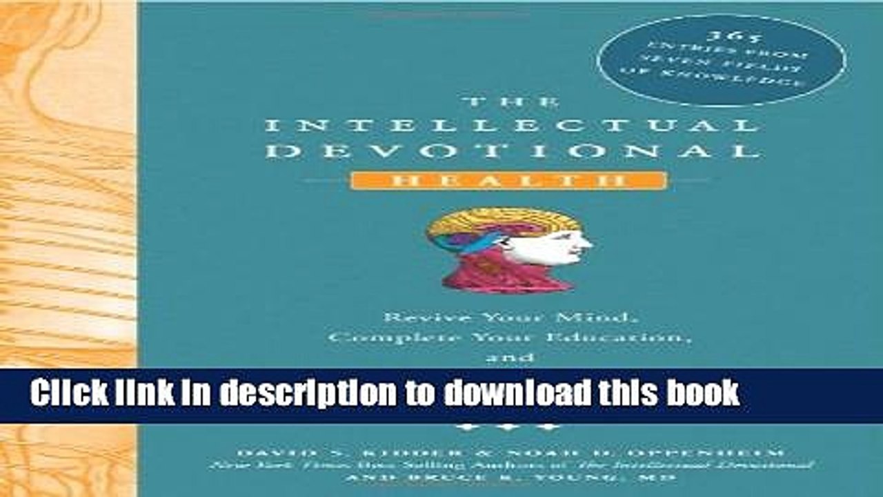 Read The Intellectual Devotional Health: Revive Your Mind, Complete Your Education, and Digest a