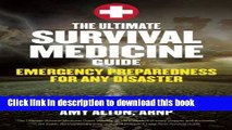 Read The Ultimate Survival Medicine Guide: Emergency Preparedness for ANY Disaster PDF Free