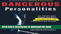 Read Dangerous Personalities: An FBI Profiler Shows You How to Identify and Protect Yourself from