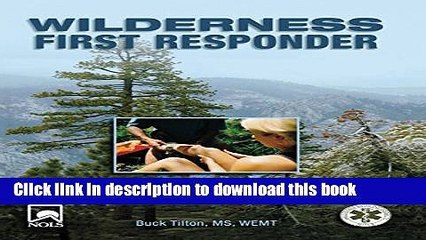 Read Wilderness First Responder: How To Recognize, Treat, And Prevent Emergencies In The