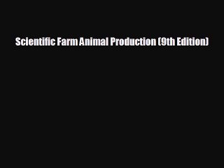 READ book Scientific Farm Animal Production (9th Edition)  FREE BOOOK ONLINE