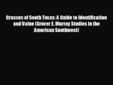 READ book Grasses of South Texas: A Guide to Identification and Value (Grover E. Murray Studies
