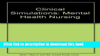 Download Clinical Simulations: Mental Health Nursing CD-Rom (Windows/Mac) (Institutional Version)