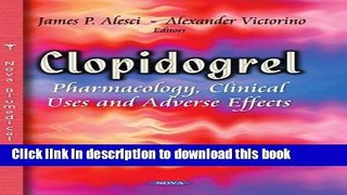 Read Clopidogrel: Pharmacology, Clinical Uses and Adverse Effects PDF Online
