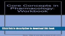 Read Core Concepts in Pharmacology Workbook Ebook Free
