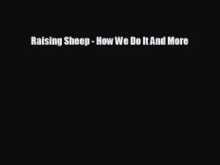 Free [PDF] Downlaod Raising Sheep - How We Do It And More  DOWNLOAD ONLINE