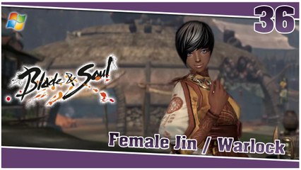 Blade and Soul 【PC】 #36 「Female Jin │ Warlock」