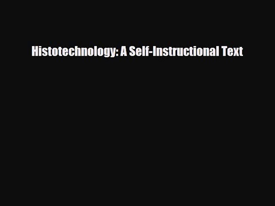 Download Histotechnology: A Self-Instructional Text PDF Full Ebook