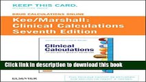 Read Drug Calculations Online For Kee/Marshall: Clinical Calculations: With Applications to