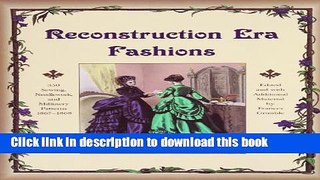 [PDF] Reconstruction Era Fashions: 350 Sewing, Needlework, and Millinery Patterns 1867-1868