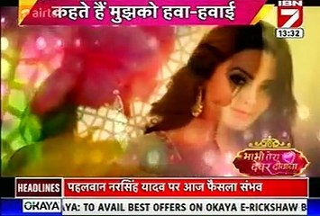 ibn 7 Bhabhi Tera Devar Dewaana 28th July Yeh Hai Mohabbatein