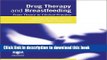 Read Drug Therapy and Breastfeeding: From Theory to Clinical Practice PDF Free