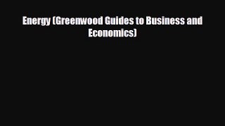 complete Energy (Greenwood Guides to Business and Economics)