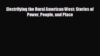 there is Electrifying the Rural American West: Stories of Power People and Place