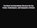 behold The Clean Tech Revolution: Discover the Top Trends Technologies and Companies to Watch