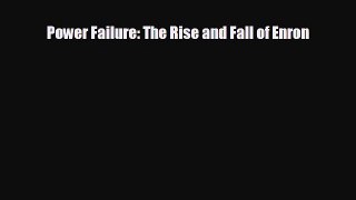 different  Power Failure: The Rise and Fall of Enron