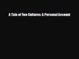 behold A Tale of Two Cultures: A Personal Account
