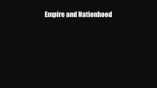 there is Empire and Nationhood