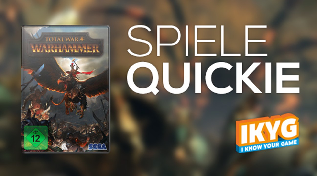 Der Spiele-Quickie - Total War: Warhammer