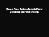 READ book Modern Power Systems Analysis (Power Electronics and Power Systems)  FREE BOOOK