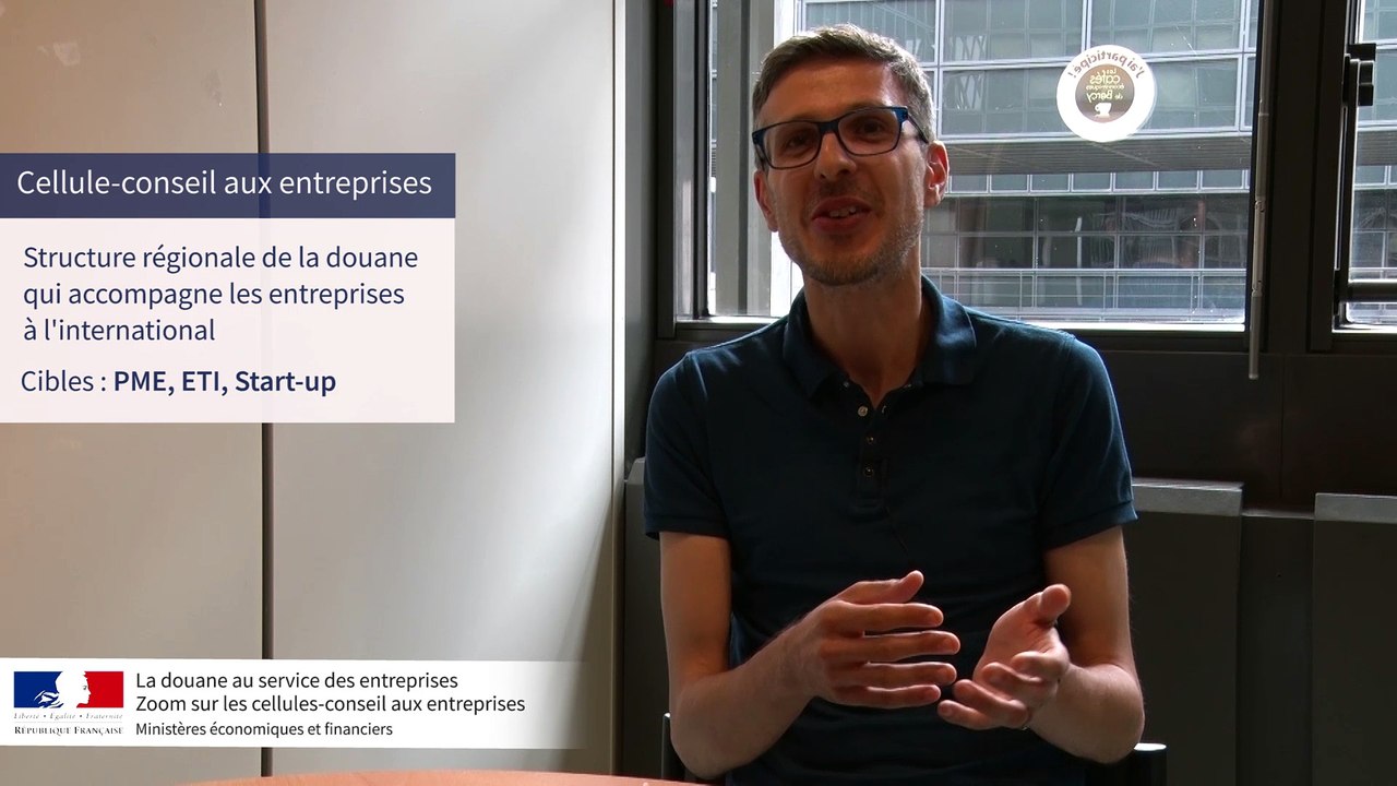 Douane : zoom sur les cellules-conseil aux entreprises