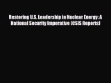 READ book Restoring U.S. Leadership in Nuclear Energy: A National Security Imperative (CSIS