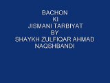 bachon ki jismani tarbiyat molana zulfiqar sb