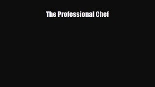 there is The Professional Chef