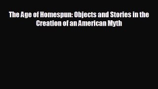 there is The Age of Homespun: Objects and Stories in the Creation of an American Myth