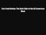 different  Fast Food Nation: The Dark Side of the All-American Meal