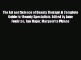 behold The Art and Science of Beauty Therapy: A Complete Guide for Beauty Specialists. Edited