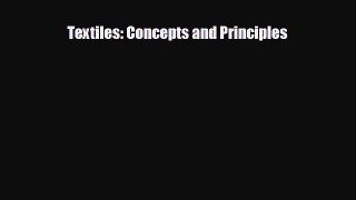 there is Textiles: Concepts and Principles