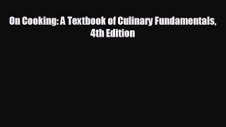 behold On Cooking: A Textbook of Culinary Fundamentals 4th Edition