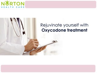 Oxycodone Treatment Overview By Norton Health Care - Norton - MA