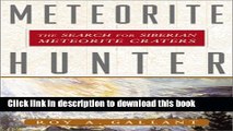 Download Meteorite Hunter: The Search for Siberian Meteorite Craters  PDF Online