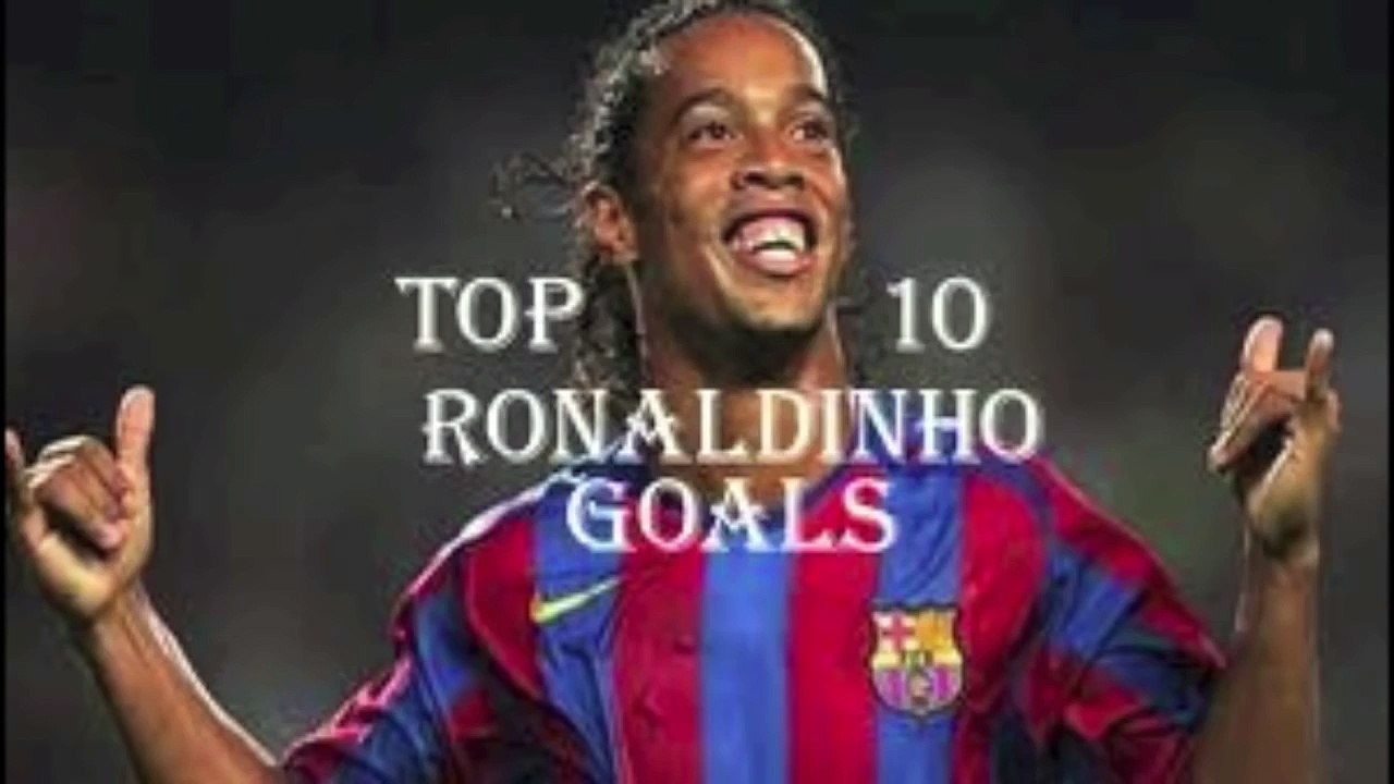 Ronaldinho Top 10 Goals Ever HD