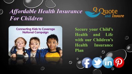 Get Children Health Insurance Policy with Affordable Premium Rates Online