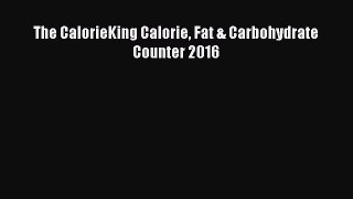 READ book  The CalorieKing Calorie Fat & Carbohydrate Counter 2016  Full Free