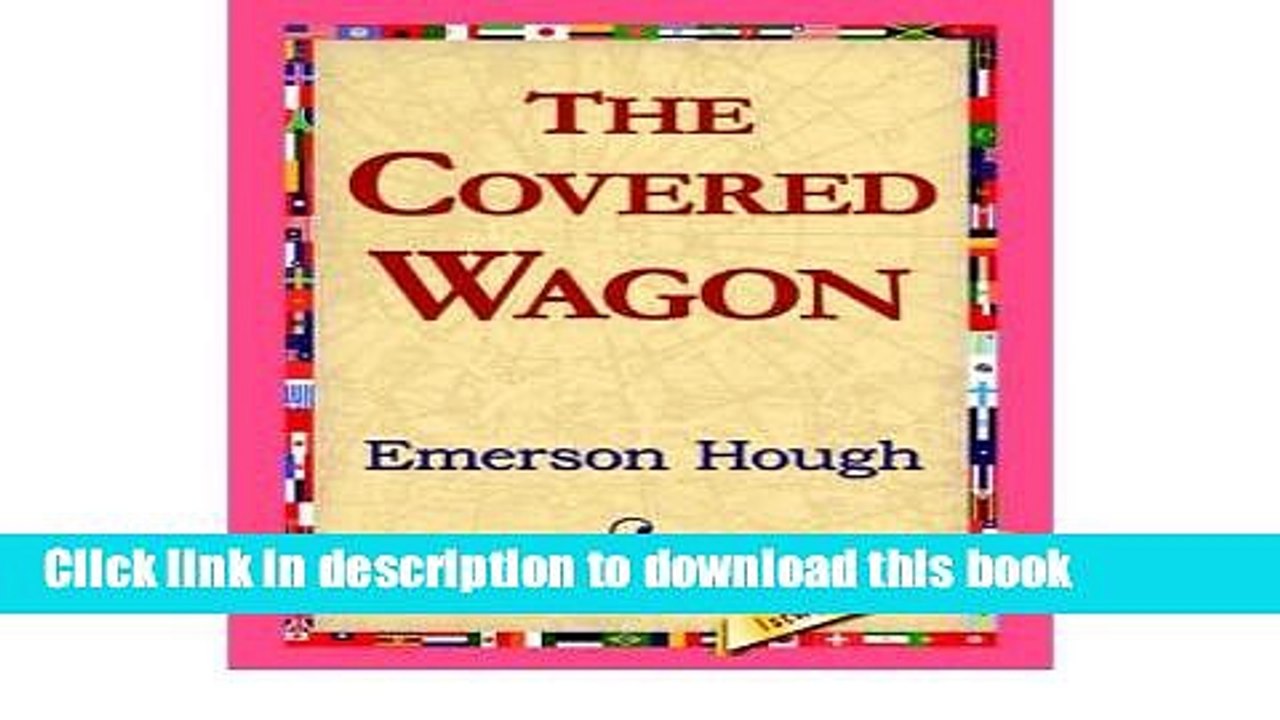 Read  [ THE COVERED WAGON[ THE COVERED WAGON ] BY HOUGH, EMERSON ( AUTHOR )SEP-01-2005 PAPERBACK