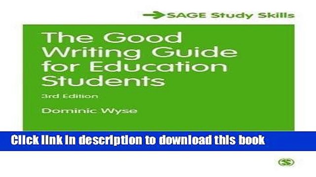 Read The Good Writing Guide for Education Students (SAGE Study Skills Series) 3rd (third) Edition