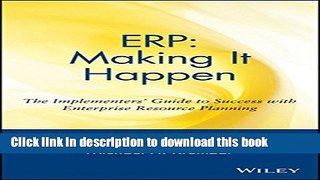 Read ERP: Making It Happen: The Implementers  Guide to Success with Enterprise Resource Planning