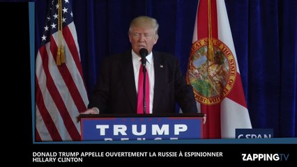 Donald Trump appelle ouvertement la Russie à espionner Hillary Clinton