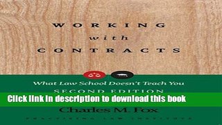 Read Working with Contracts: What Law School Doesn t Teach You (PLI s Corporate and Securities Law