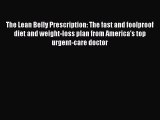 Free Full [PDF] Downlaod  The Lean Belly Prescription: The fast and foolproof diet and weight-loss