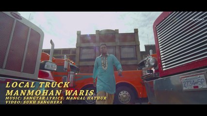 Local Truck - Manmohan Waris - New Song HD 2016