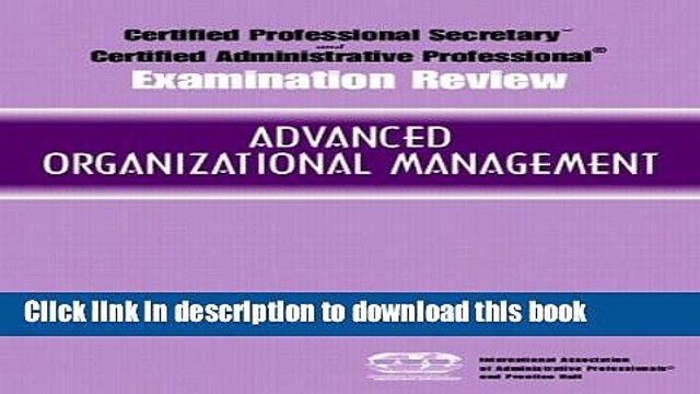 Read Certified Administrative Professional (CAP) Examination Review for Advanced Organizational